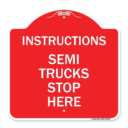 Signmission Truck Sign Instructions Semi Trucks Stop Here, Red & White Aluminum Sign, 18" x 18", RW-1818-22788 A-DES-RW-1818-22788